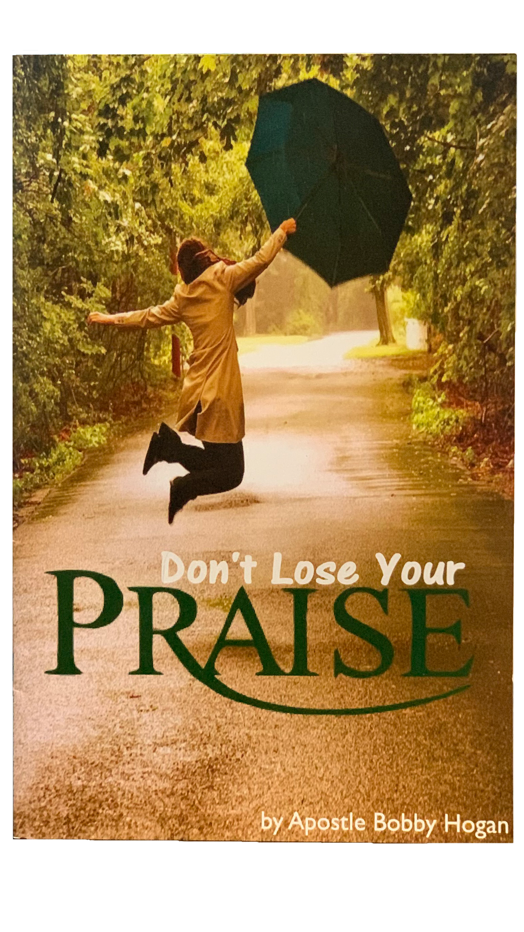 Don't Lose Your Praise