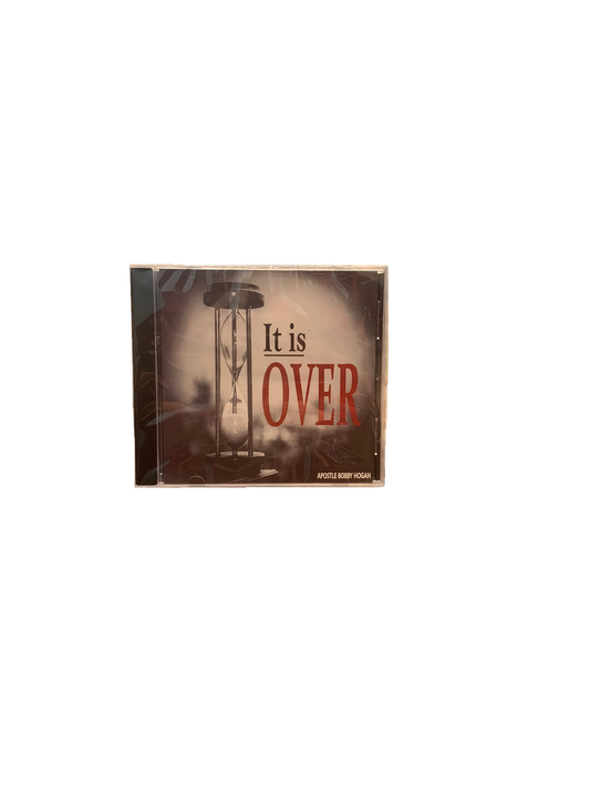 It Is Over