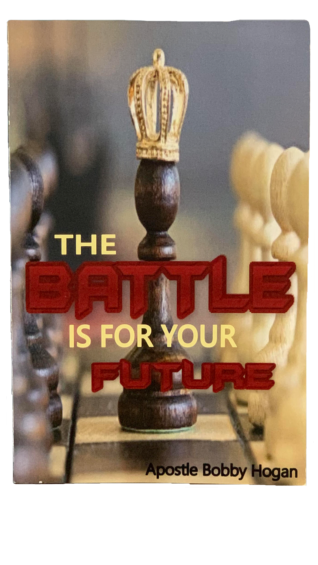 The Battle Is For Your Future
